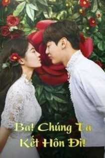 Ba! Chúng Ta Kết Hôn Đi!