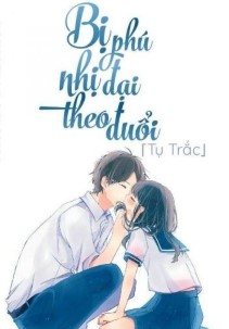 Bị Phú Nhị Đại Theo Đuổi