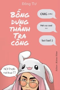 Bỗng Dưng Thành Tra Công