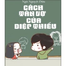 Cách Tán Vợ Của Diệp Thiếu