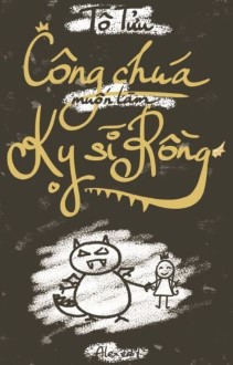 Công Chúa Muốn Làm Kỵ Sĩ Rồng