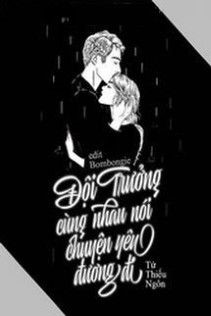 Đội Trưởng, Cùng Nhau Nói Chuyện Yêu Đương Đi