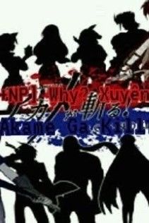 [Đồng Nhân] Why? Xuyên Vào Akame Ga Kill??