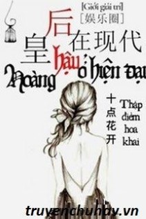 Hoàng Hậu Hiện Đại​