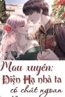 [Quyển 2] [Mau xuyên] Điện Hạ Nhà Ta Có Chút Ngoan