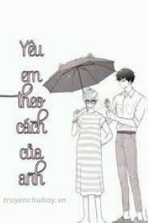 Yêu Em Theo Cách Của Anh